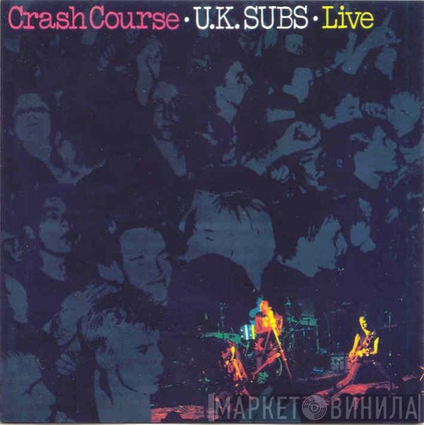 UK Subs  - Crash Course - Live