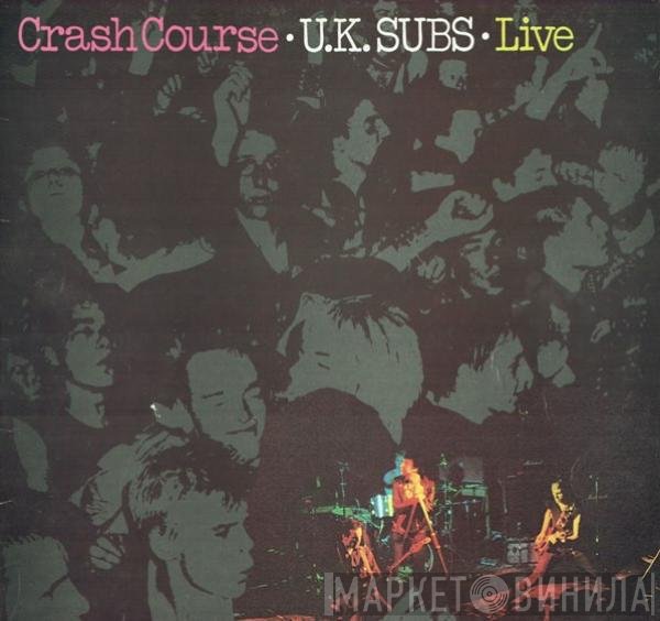 UK Subs - Crash Course - Live