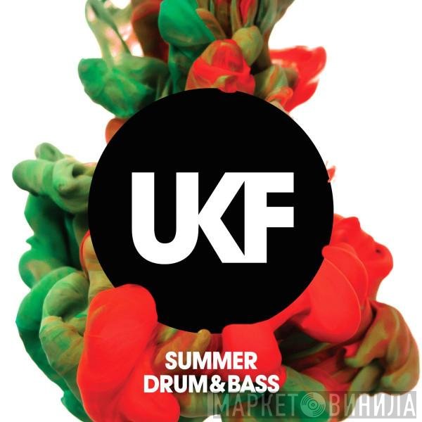  - UKF Summer Drum & Bass