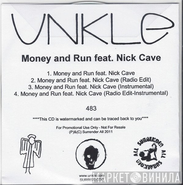 UNKLE Feat. Nick Cave  - Money And Run