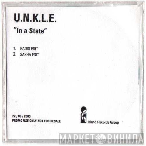 UNKLE  - In A State