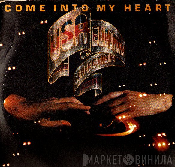 USA-European connection - Come Into My Heart