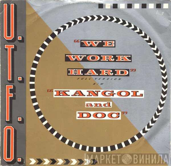 UTFO - We Work Hard / Kangol & Doc