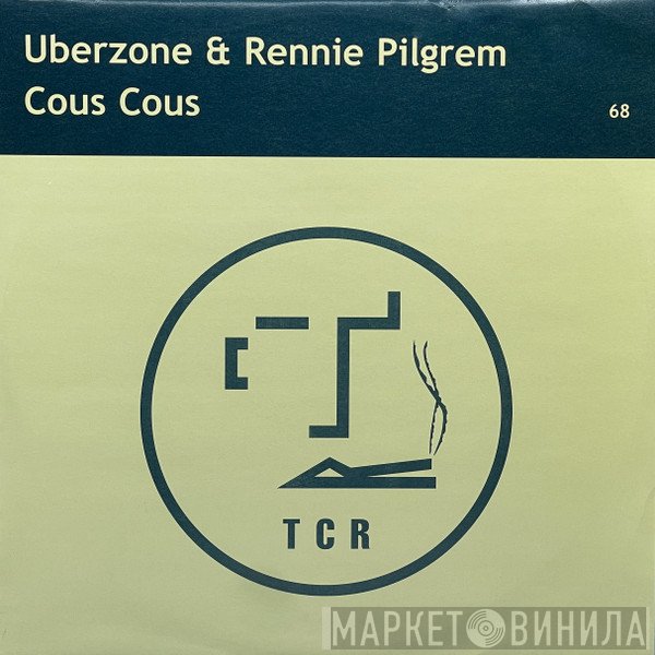 Uberzone &amp; Rennie Pilgrem - Cous Cous