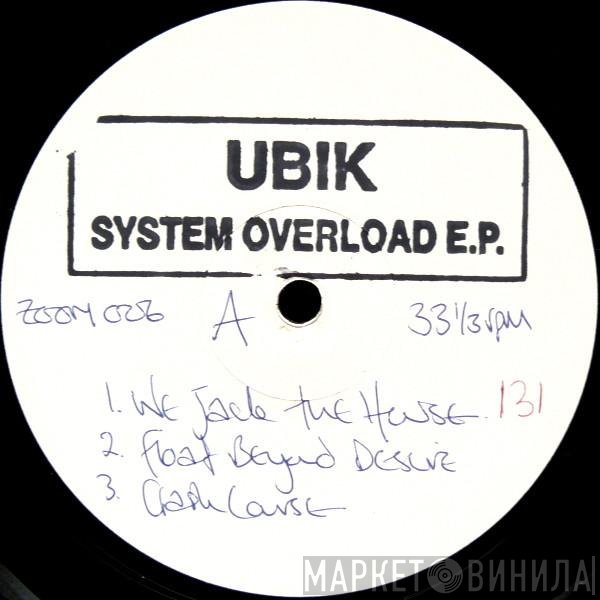 Ubik - System Overload E.P.