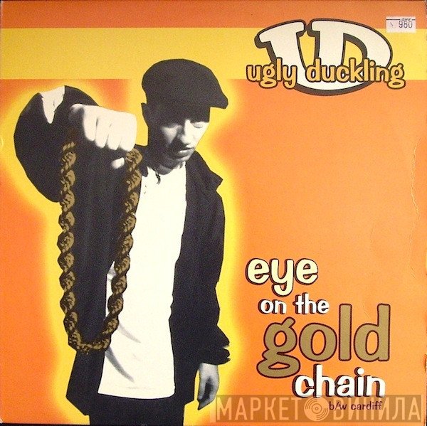 Ugly Duckling - Eye On The Gold Chain