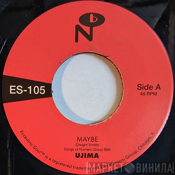 Ujima - Maybe / All I Want Is You