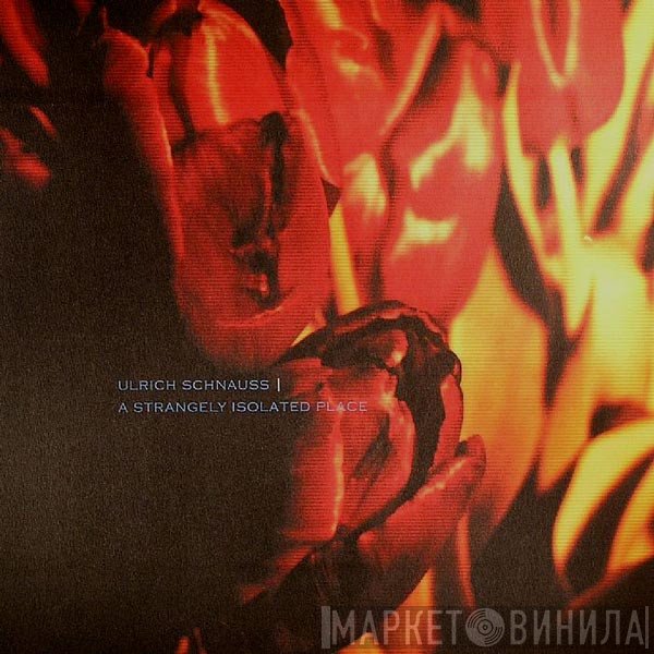 Ulrich Schnauss - A Strangely Isolated Place