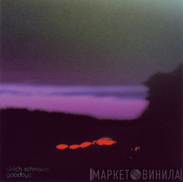 Ulrich Schnauss  - Goodbye
