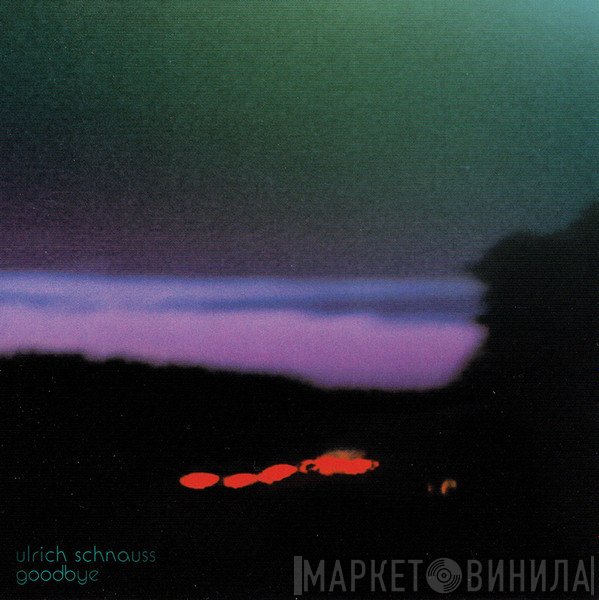 Ulrich Schnauss  - Goodbye