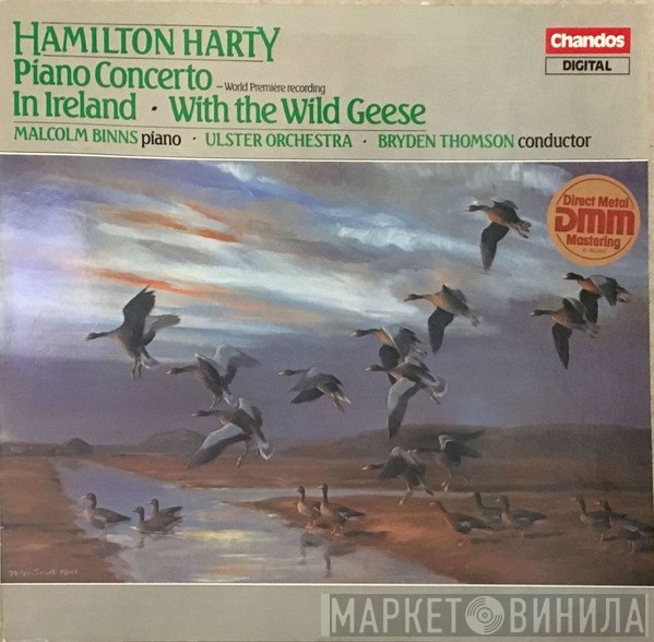 Ulster Orchestra, Bryden Thomson, Sir Hamilton Harty, Malcolm Binns - Piano Concerto / In Ireland / With The Wild Geese