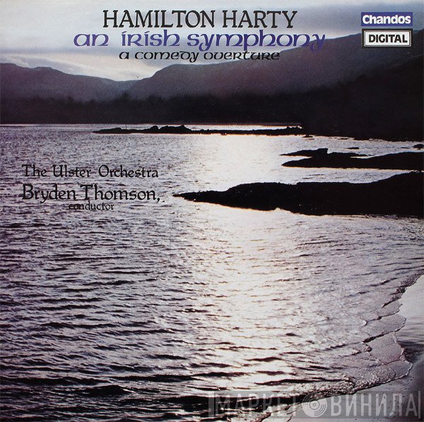 Ulster Orchestra, Bryden Thomson, Sir Hamilton Harty - An Irish Symphony / A Comedy Overture