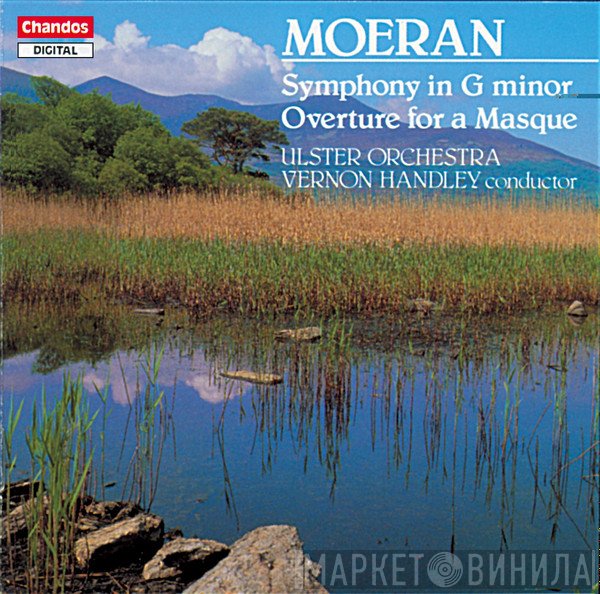 Ulster Orchestra, Vernon Handley, Ernest John Moeran - Symphony In G Minor / Overture For A Masque