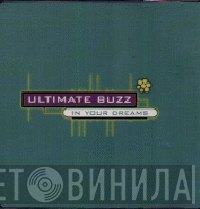 Ultimate Buzz - In Your Dreams
