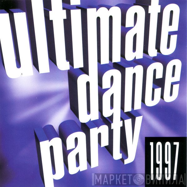  - Ultimate Dance Party 1997