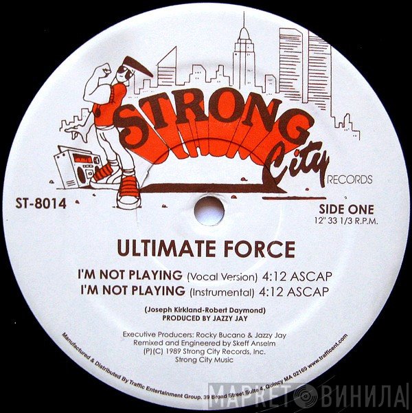 Ultimate Force - I'm Not Playing