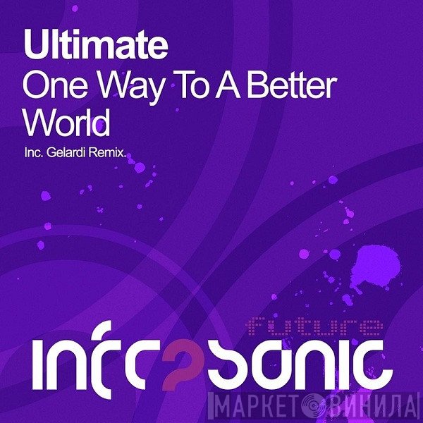 Ultimate  - One Way To A Better World