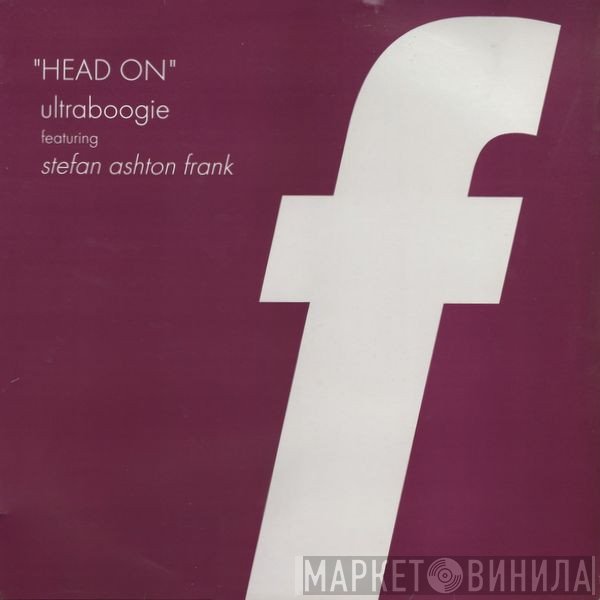 Ultra Boogie, Stefan Ashton Frank - Head On