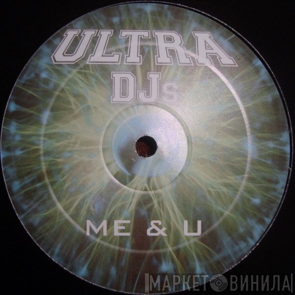 Ultra DJ's - Me & U