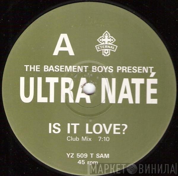 Ultra Naté, The Basement Boys - Is It Love? / Scandal