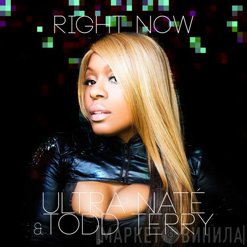 Ultra Naté & Todd Terry  - Right Now