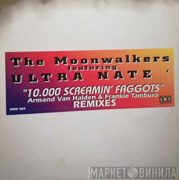 Ultra Naté, The Moonwalkers - 10,000 Screamin' Faggots (Armand Van Helden & Frankie Tamburo Remixes)