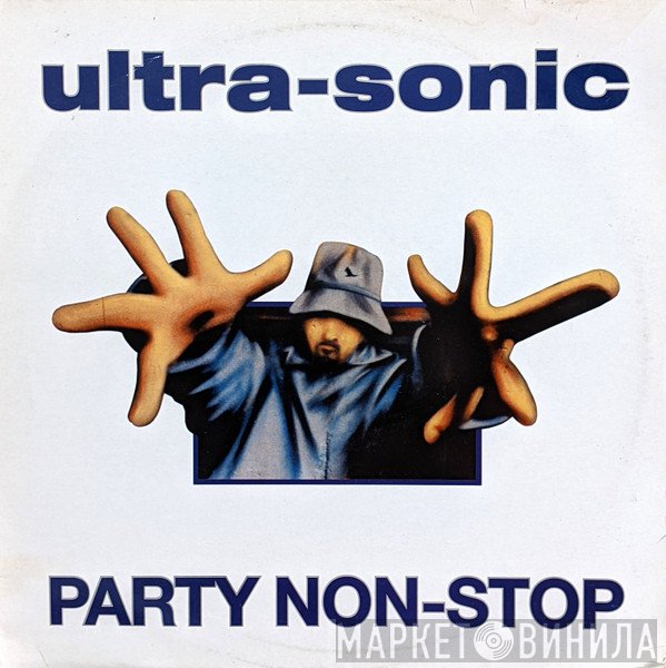 Ultra-Sonic  - Party Non-Stop