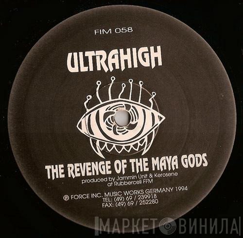 Ultrahigh - The Revenge Of The Maya Gods / Teotihuacan