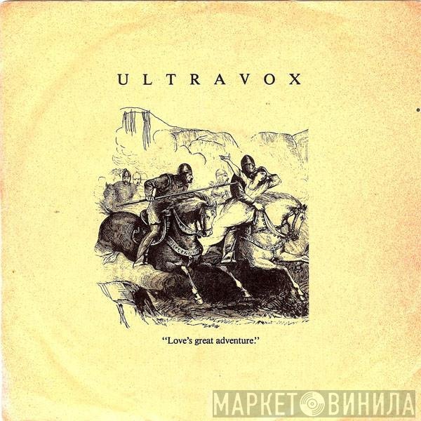 Ultravox - Love's Great Adventure