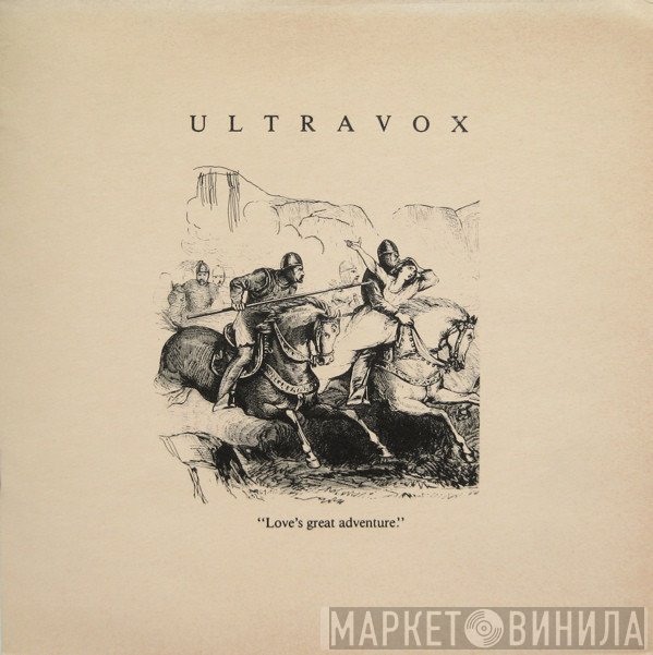 Ultravox - Love's Great Adventure