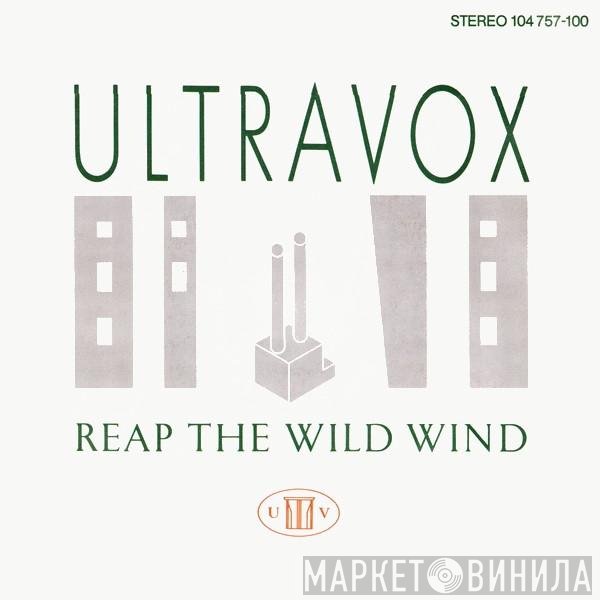 Ultravox - Reap The Wild Wind