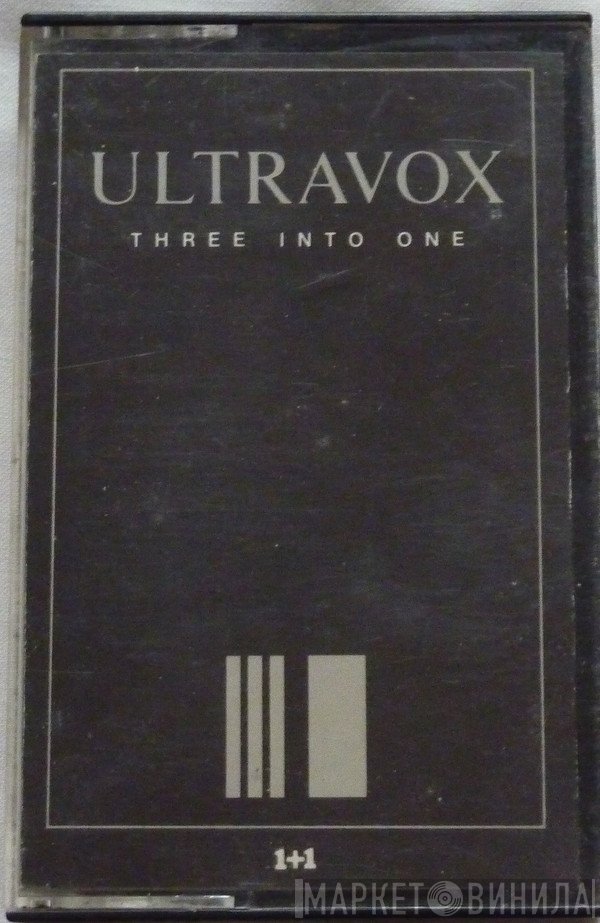 Ultravox  - Three Into One