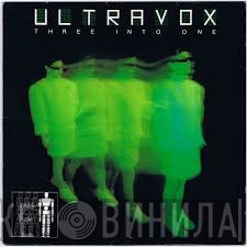 Ultravox  - Three Into One