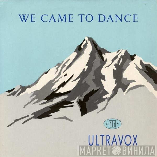 Ultravox - We Came To Dance