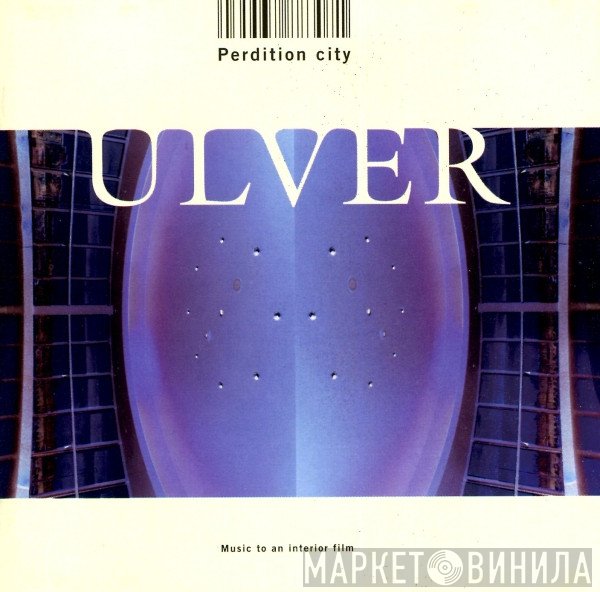 Ulver - Perdition City (Music To An Interior Film)