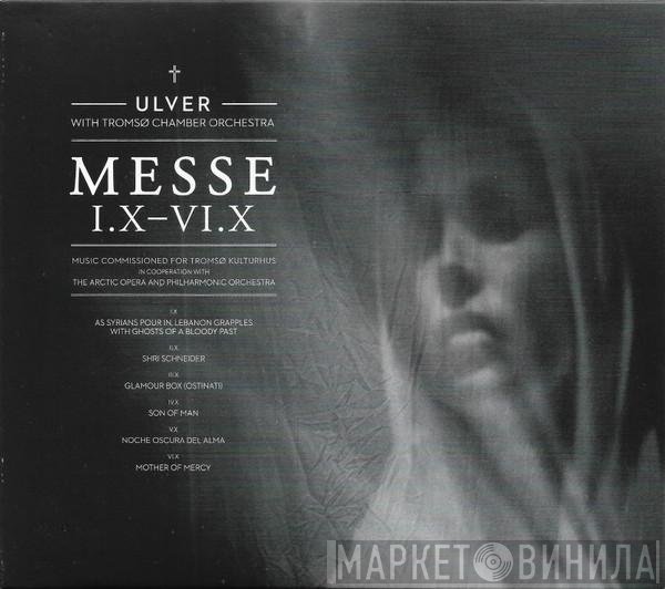 Ulver, Tromsø Chamber Orchestra - Messe I.X-VI.X