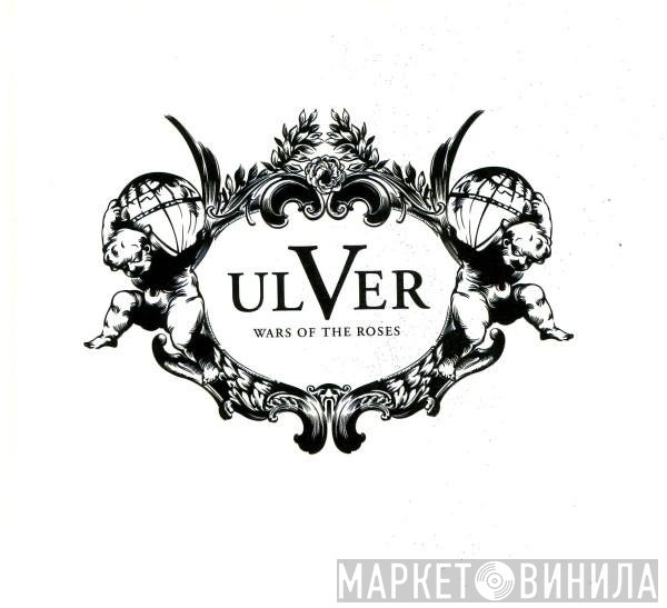Ulver  - Wars Of The Roses
