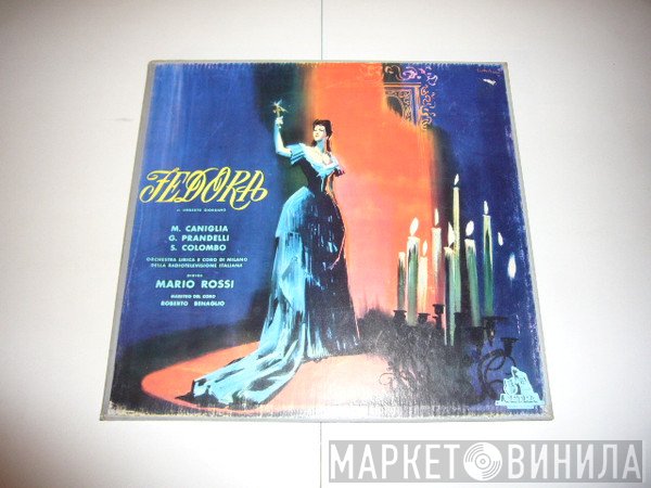 Umberto Giordano, Maria Caniglia, Giacinto Prandelli, Scipio Colombo, Orchestra Sinfonica Di Milano Della RAI, Coro Di Milano Della RAI, Mario Rossi , Roberto Benaglio  - Fedora