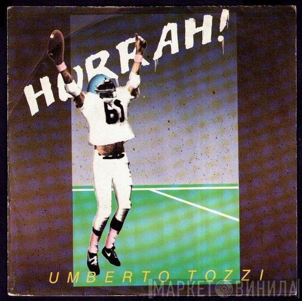 Umberto Tozzi  - Hurrah!