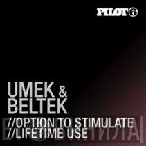 Umek & Beltek  - Option To Stimulate / Life Time Use