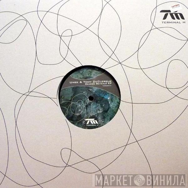 Umek & Tomy DeClerque  - Reason Revealed EP
