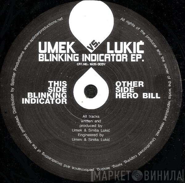 Umek vs. Sinisa Lukic  - Blinking Indicator EP.