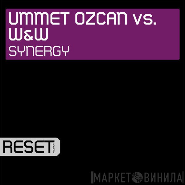 Ummet Ozcan Vs. W&W  - Synergy