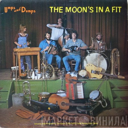 Umps And Dumps - The Moon's In A Fit