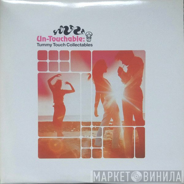  - Un-Touchable: Tummy Touch Collectables