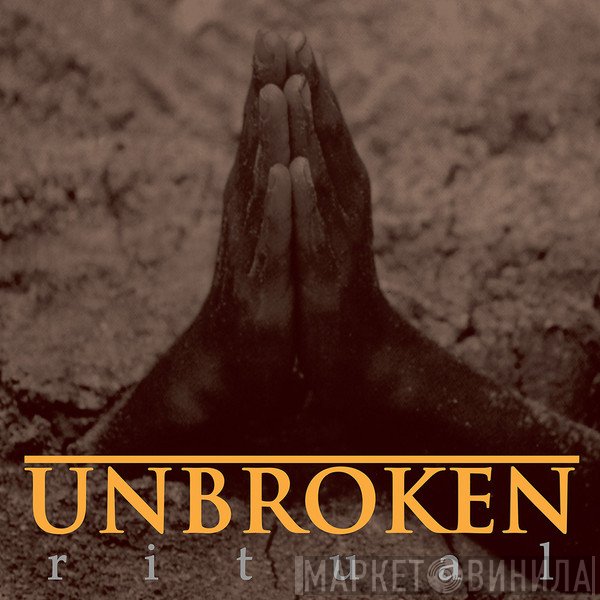 Unbroken  - Ritual