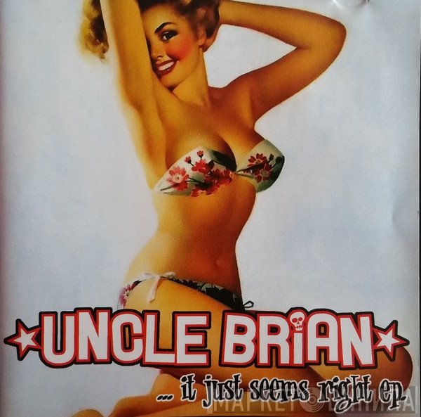 Uncle Brian - ... It Just Seems Right EP.
