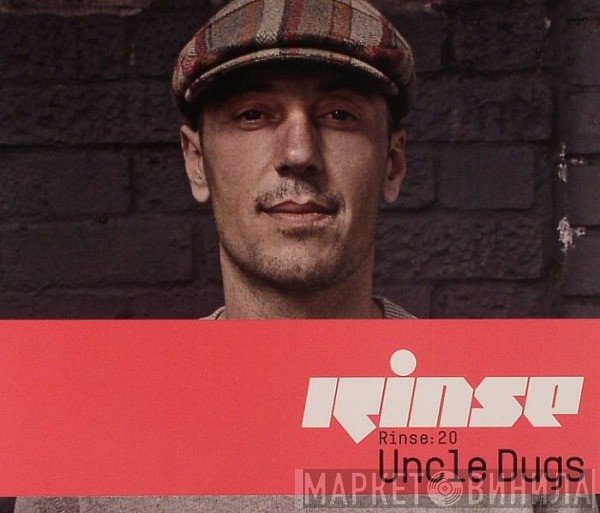 Uncle Dugs  - Rinse: 20