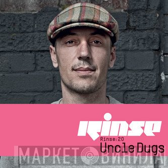 Uncle Dugs  - Rinse: 20
