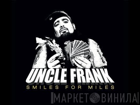 Uncle Frank - Smiles For Miles